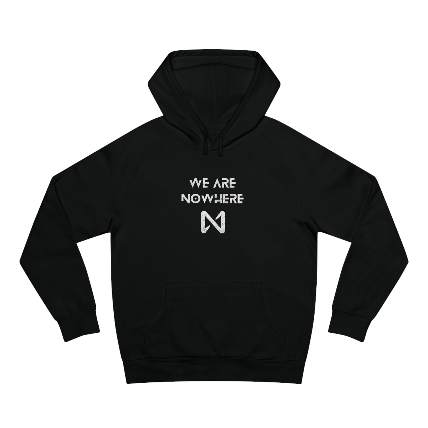 Unisex Supply We Are Nowhere Near Hoodie