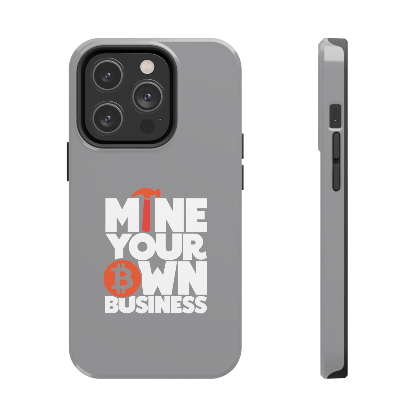 Tough Mine Your Own Business Phone Cases